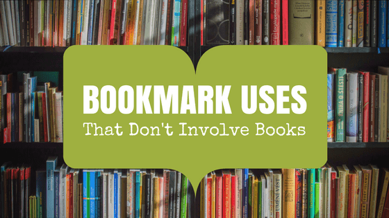 Bookmark uses that don't involve books