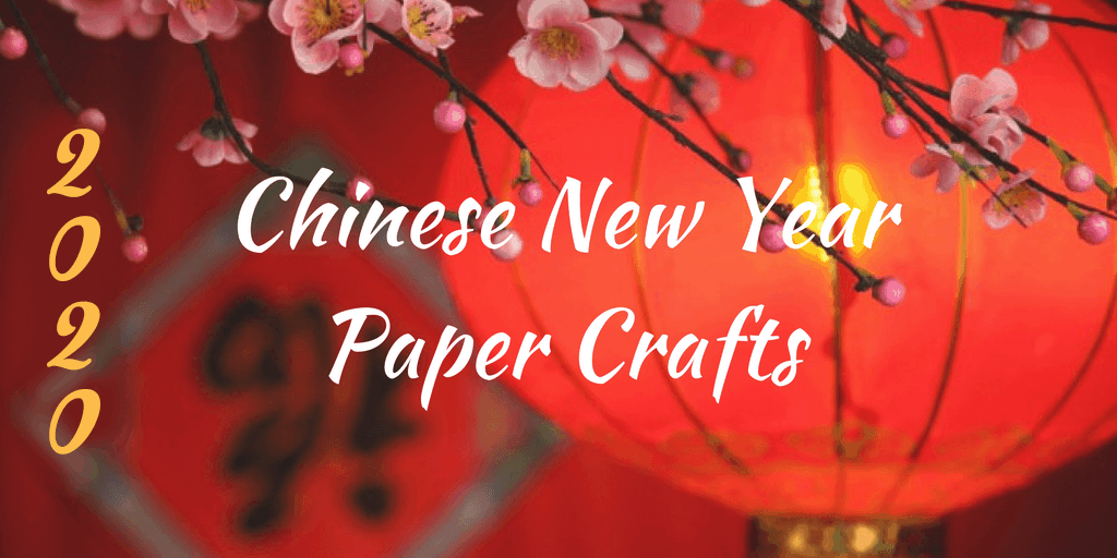 Chinese New Year Paper Crafts