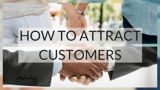 WILL YOU BE MY VALENTINE? HOW TO ATTRACT CUSTOMERS