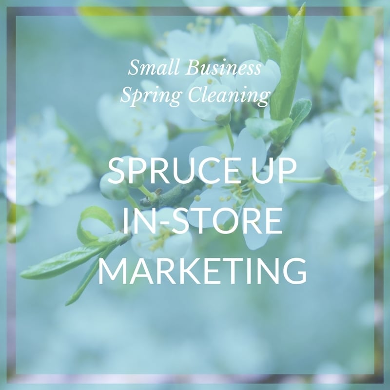 Small biz spring clean in-store marketing