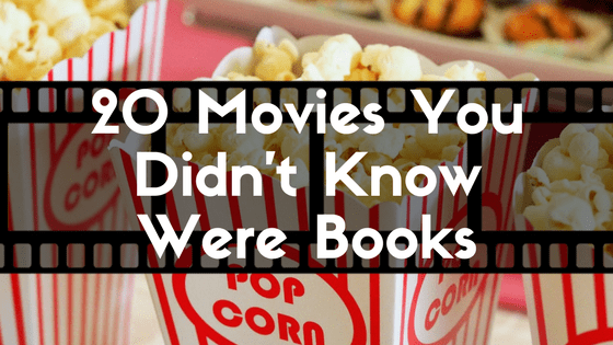 20 Movies You Didn't Know Were Books