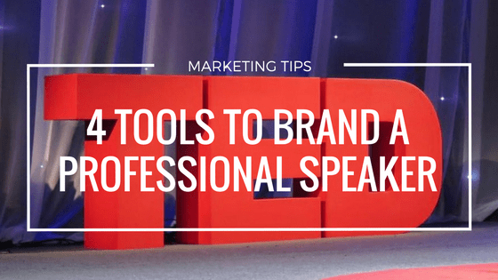 4 Tools to Brand Professional Speakers