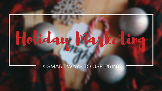 Print Holiday Marketing