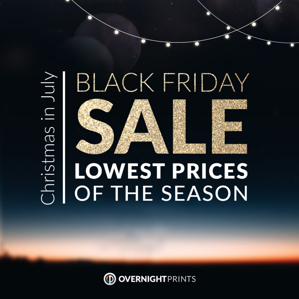 Black Friday Sale - Lowest Prices of the Season - Only at Overnight Prints