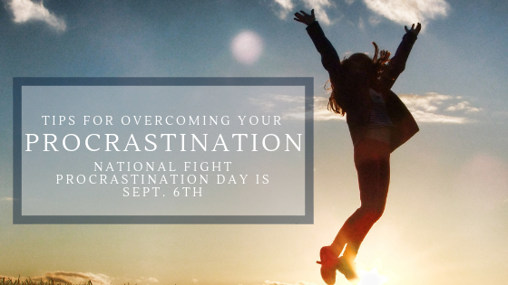 Great Tips for Overcoming Your Procrastination