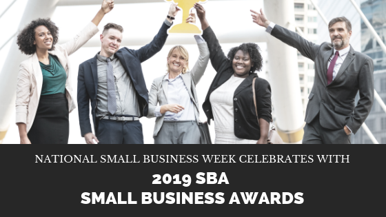 Show Your Stuff by Submitting Your Business to the 2019 National Small Business Week Awards