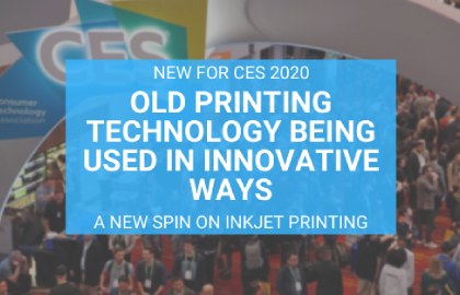 CES 2020 Showcases Traditional Print Technology in Unique, Inspirational Ways